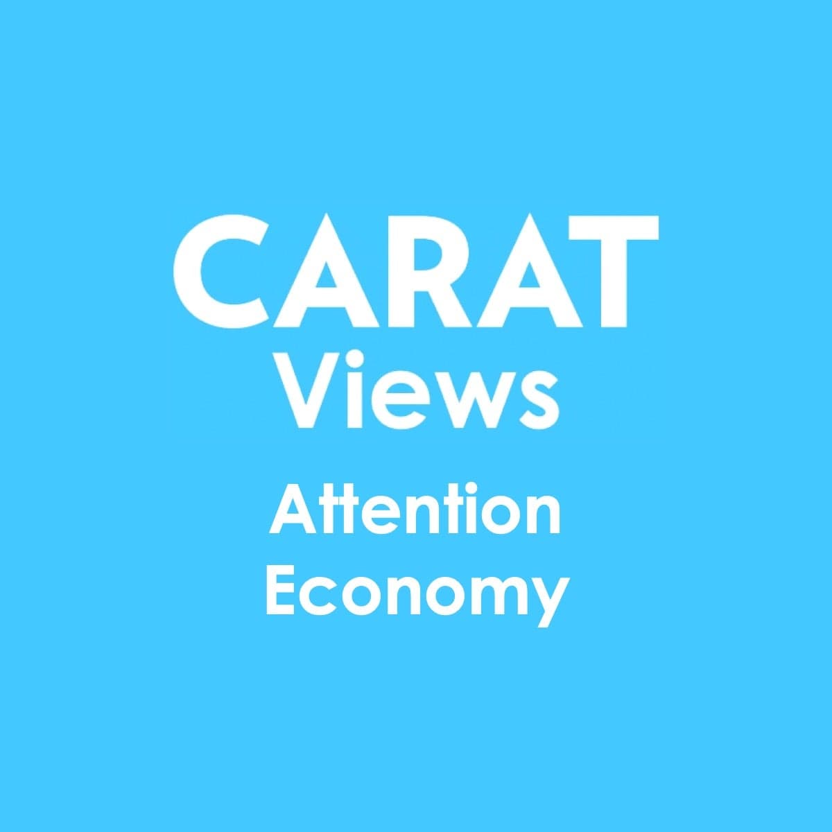 Carat Views | Attention Economy cover image